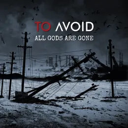 All Gods Are Gone von To Avoid – Album Cover