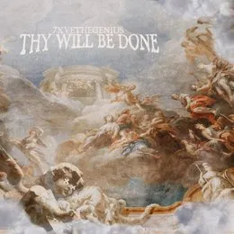 Thy Will Be Done von 7xvethegenius – Cover