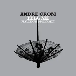 Tell Me von Andre Crom – Cover