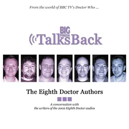 Big Finish Talks Back: The Eighth Doctor Authors von Robert Shearman – Album Cover
