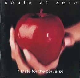 A Taste for the Perverse von Souls at Zero – Album Cover