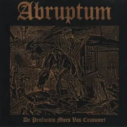 De profundis mors vas cousumet von Abruptum – Cover
