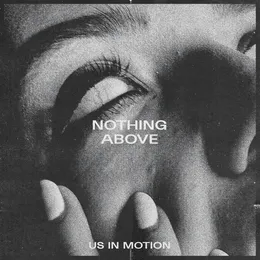 Nothing Above von Us in Motion – Album Cover