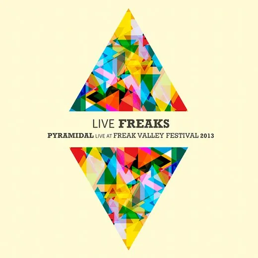 Live Freaks: Pyramidal Live at Freak Valley Festival 2013