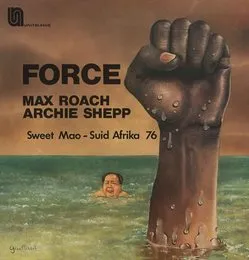 Force - Sweet Mao - Suid Afrika 76 von Max Roach – Album Cover