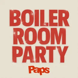 Boiler Room Party von Paps – Album Cover