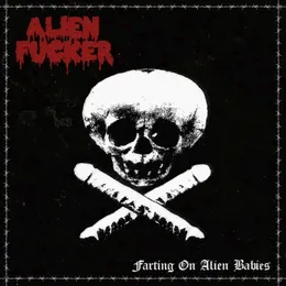 Farting On Alien Babies von Alien Fucker – Cover