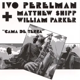 Cama de terra von William Parker – Album Cover