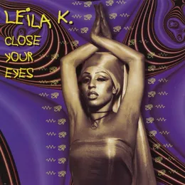 Close Your Eyes von Leila K – Cover