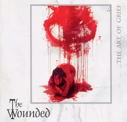 The Art of Grief von The Wounded – Album Cover