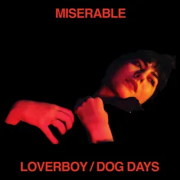 Loverboy / Dog Days von Miserable – Album Cover