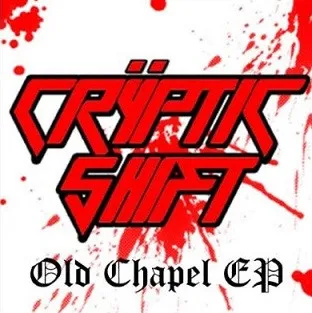 Old Chapel EP von Cryptic Shift – Album Cover