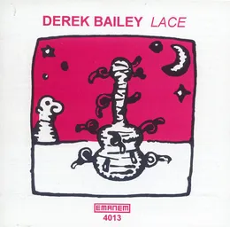 Lace von Derek Bailey – Album Cover