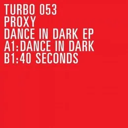 Dance in Dark EP von Proxy – Cover