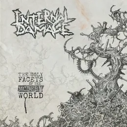 The Ugly Facets of the Modern World von Internal Damage – Album Cover