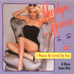 I Wanna Be Loved by You & More Great Hits von Marilyn Monroe – Cover