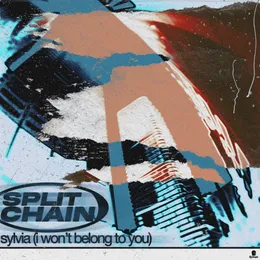 sylvia (i won't belong to you) von Split Chain – Cover