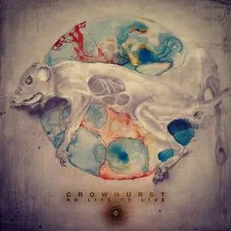 No Life To Live von Crowhurst – Album Cover