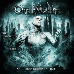 The Distortion of Lies and the Overdriven Truth von One Machine – Album Cover