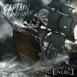 Stor Kuk Energi von Captain Graveyard – Cover