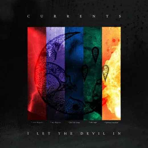 I Let the Devil In von Currents – Album Cover