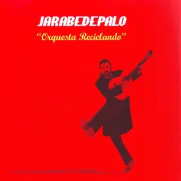 Orquesta reciclando von Jarabe de Palo – Cover