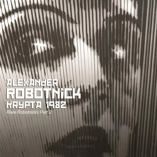 Krypta 1982: Rare Robotnicks, Part 2