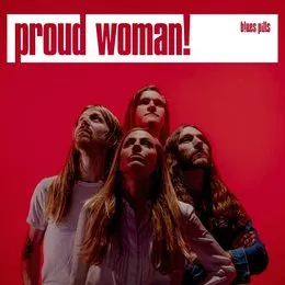 Proud Woman (Radio Edit) von Blues Pills – Cover