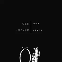 Bad Rides von Old Loaves – Cover