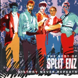 The Best of Split Enz - History Never Repeats von Split Enz – Cover