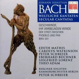 Weltliche Kantaten: Geschwinde, ihr wirbelnden Winde: Der Streit zwischen Phoebus und Pan BWV 201 von Theo Adam – Album Cover