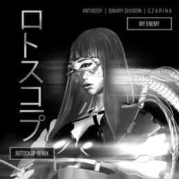 My Enemy (Rotoskop remix) von Binary Division – Album Cover