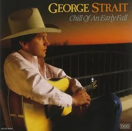 Chill of an Early Fall von George Strait – Album Cover