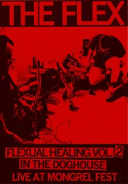 Flexual Healing Vol. 2 In The Doghouse Live At Mongrel Fest von The Flex – Cover