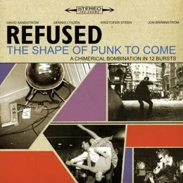 The Shape of Punk to Come: A Chimerical Bombination in 12 Bursts von Refused – Album Cover