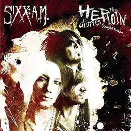 The Heroin Diaries Soundtrack von Sixx:A.M. – Album Cover