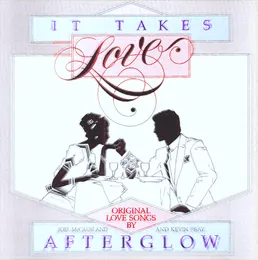 It Takes Love von Afterglow – Album Cover