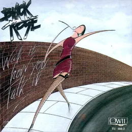 Walk It How You Talk It von Black Rose – Album Cover