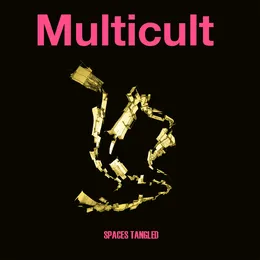 Spaces Tangled von Multicult – Album Cover
