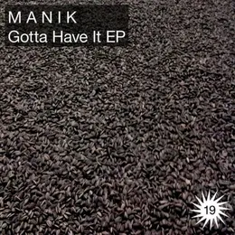 Gotta Have It EP von Manik – Album Cover