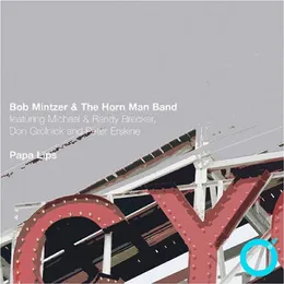 Papa Lips von Bob Mintzer – Cover