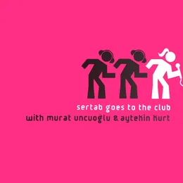 Sertab Goes To The Club von Murat Uncuoğlu – Cover