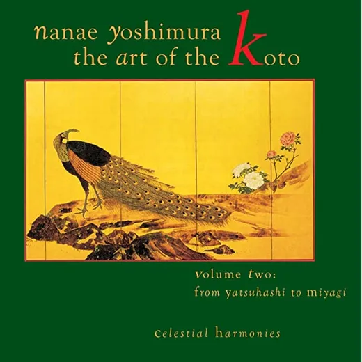 The Art of the Koto, Volume Two: From Yatsuhashi to Miyagi
