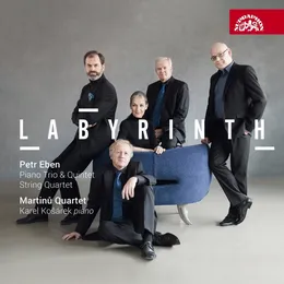 String Quartet “Labyrinth of the World and Paradise of the Heart”, Piano Trio and Piano Quintet von Petr Eben – Album Cover