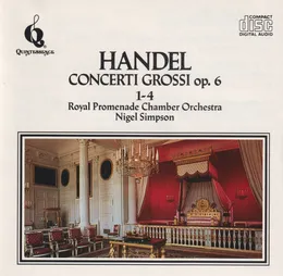 Concerti Grossi Op. 6 Nos 1 - 4 von George Frideric Handel – Album Cover