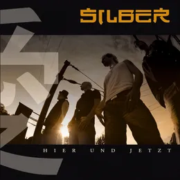 Hier und Jetzt von Silber – Album Cover