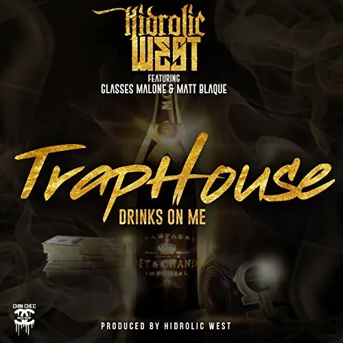 Trap House : Drinks On Me