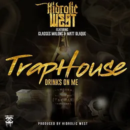 Trap House : Drinks On Me von Hidrolic West – Cover