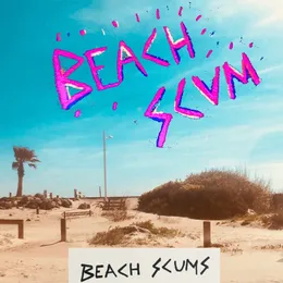 Beach Scums von BEACH SCVM – Cover
