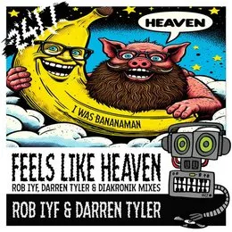 Feels Like Heaven (Rob IYF, Darren Tyler & Diakronik Mixes) von Rob IYF – Album Cover
